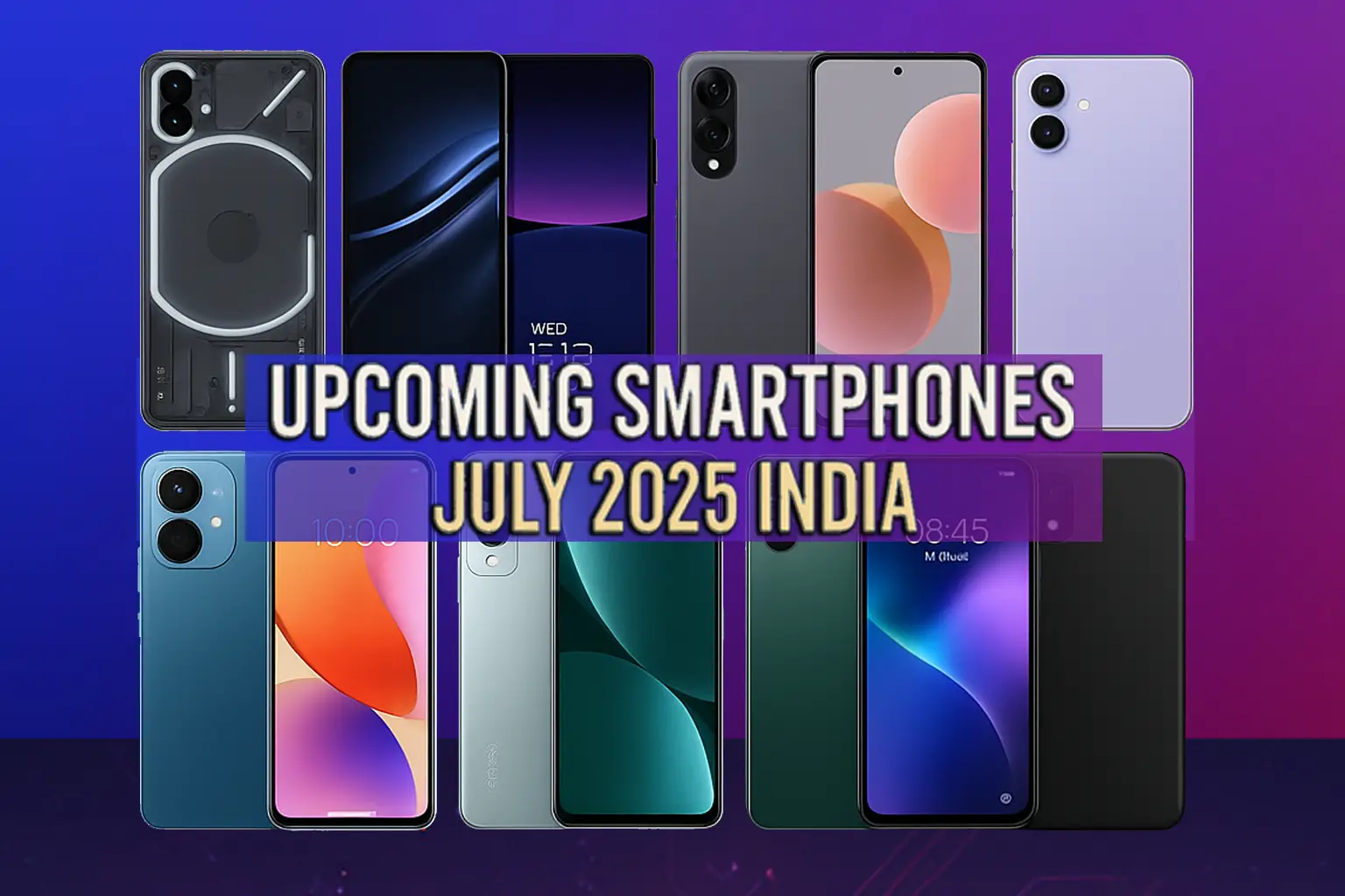 upcoming smartphones July 2025 India
