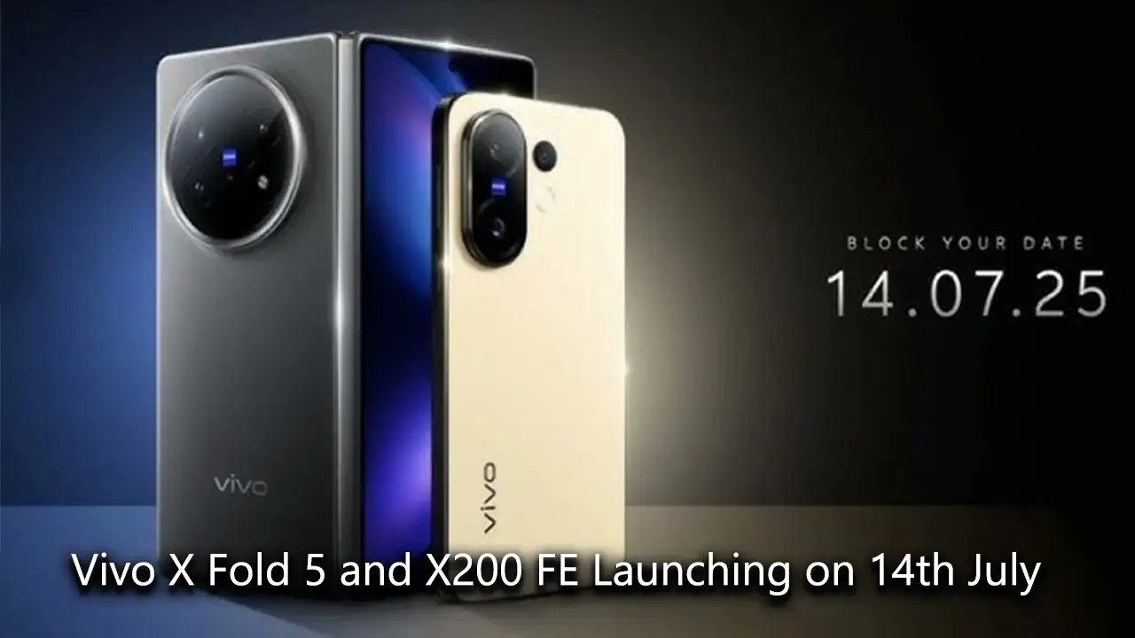 Vivo X Fold 5 and X200 FE Launching on 14th July