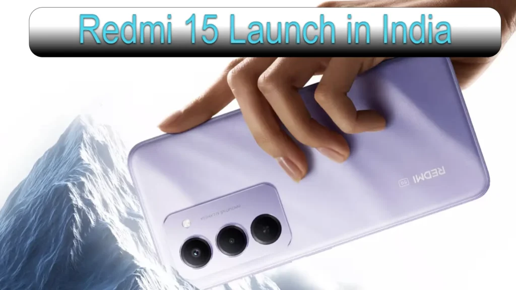 Redmi 15 Launch in India Confirmed